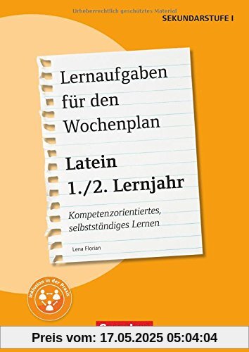 Lernaufgaben für den Wochenplan - Latein: Latein: 1./2. Lernjahr: Kompetenzorientiertes, selbstständiges Lernen. Kopiervorlagen