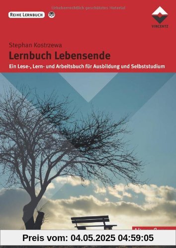 Lernbuch Lebensende: Ein Lese-, Lern- und Arbeitsbuch für Ausbildung und Selbststudium