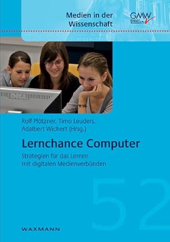 Lernchance Computer: Strategien für das Lernen mit digitalen Medienverbünden (Medien in der Wissenschaft)