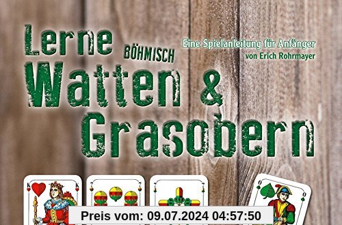 Lerne Böhmisch Watten & Grasobern: Eine Spielanleitung für Anfänger