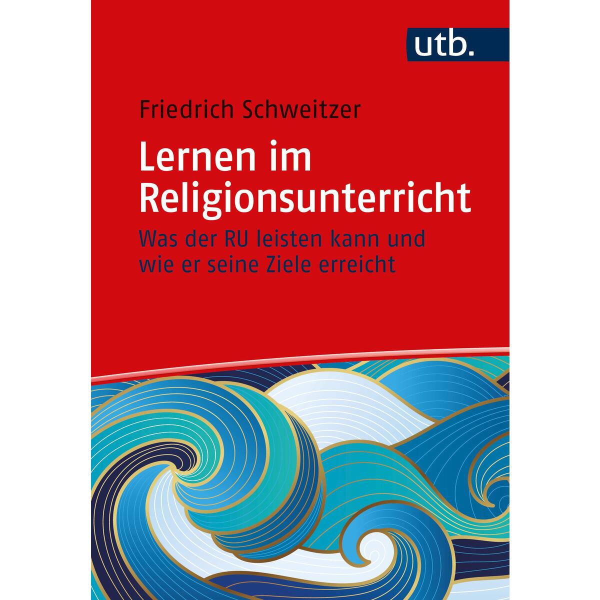Lernen im Religionsunterricht Lernen im Religionsunterricht von UTB GmbH