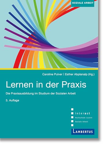 Lernen in der Praxis: Die Praxisausbildung im Studium der Sozialen Arbeit von Lambertus