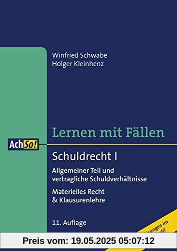 Lernen mit Fällen Schuldrecht I Allgemeiner Teil und vertragliche Schuldverhältnisse: Materielles Recht & Klausurenlehre Musterlösungen im Gutachtenstil (AchSo! Lernen mit Fällen)