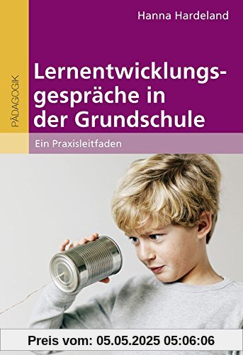 Lernentwicklungsgespräche in der Grundschule: Ein Praxisleitfaden. Anpassbare Kopiervorlagen in Word