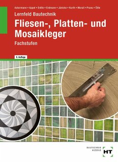 Lernfeld Bautechnik Fliesen-, Platten- und Mosaikleger von Handwerk und Technik