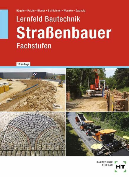 Lernfeld Bautechnik Straßenbauer: Fachstufen Lernfeld Bautechnik Straßenbauer: Fachstufen