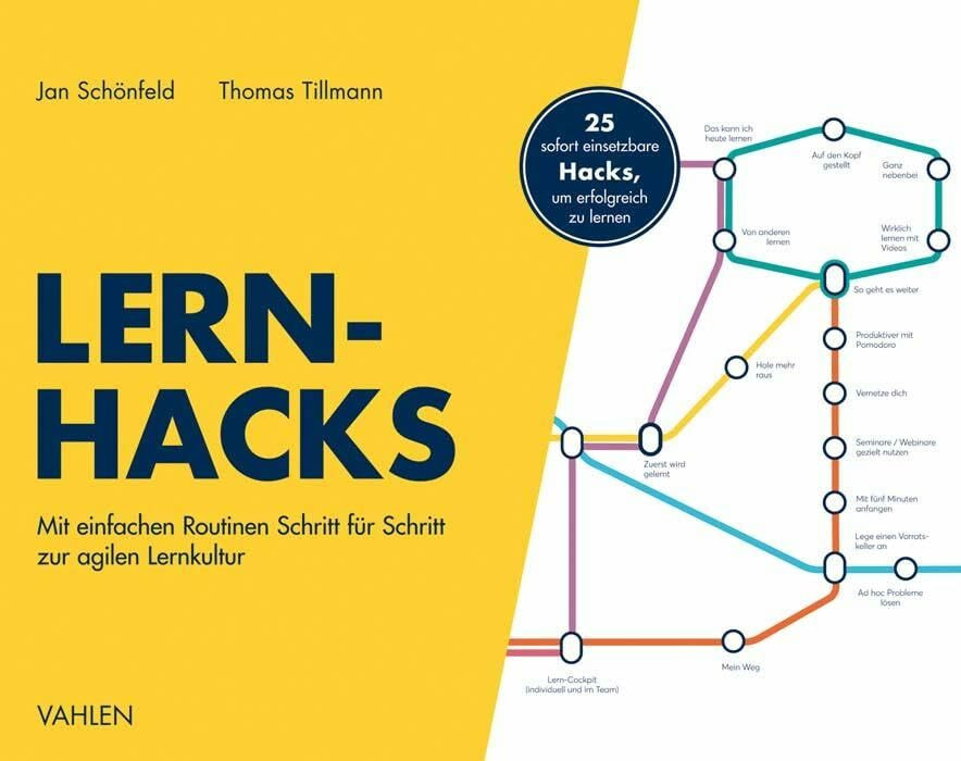 Lernhacks: Mit einfachen Routinen Schritt für Schritt zur agilen Lernkultur Lernhacks: Mit einfachen Routinen Schritt für Schritt zur agilen Lernkultur
