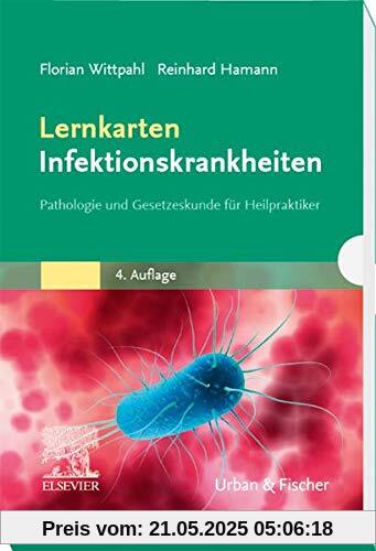 Lernkarten Infektionskrankheiten: Pathologie und Gesetzeskunde für Heilpraktiker