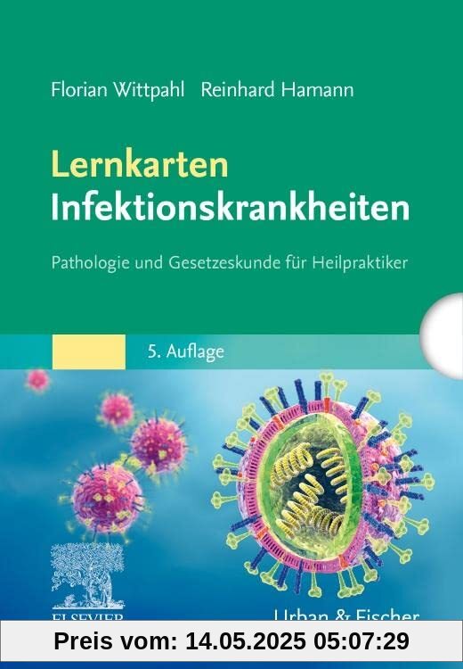 Lernkarten Infektionskrankheiten: Pathologie und Gesetzeskunde für Heilpraktiker