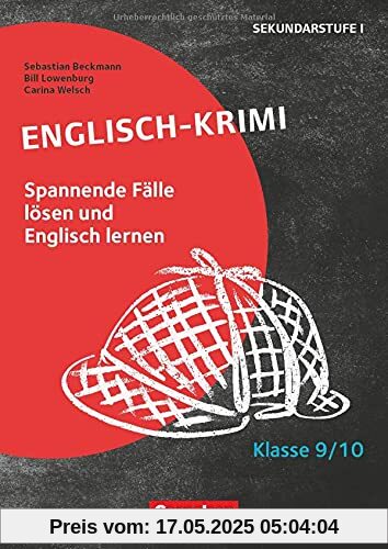 Lernkrimis für die SEK I - Englisch - Klasse 9/10: Englisch-Krimi - Spannende Fälle lösen und dabei lernen - Kopiervorlagen