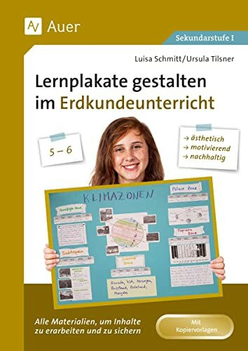 Lernplakate gestalten im Erdkundeunterricht 5-6: Alle Materialien, um Inhalte zu erarbeiten un... Lernplakate gestalten im Erdkundeunterricht 5-6: Alle Materialien, um Inhalte zu erarbeiten un...