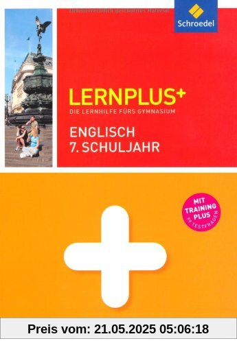 Lernplus - Die Lernhilfe fürs Gymnasium: Englisch 7 Lernplus - Die Lernhilfe fürs Gymnasium: Englisch 7