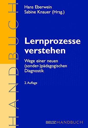 Lernprozesse verstehen: Wege einer neuen (sonder-)pädagogischen Diagnostik. Ein Handbuch (Beltz Handbuch)