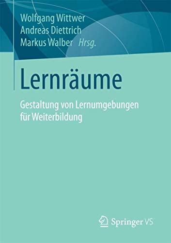 Lernräume: Gestaltung von Lernumgebungen für Weiterbildung