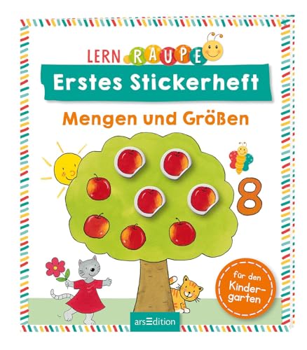 Lernraupe – Erstes Stickerheft – Mengen und Größen: Rätsel- und Lernspaß mit kunterbunten Stickern für Kindergartenkinder von Ars Edition