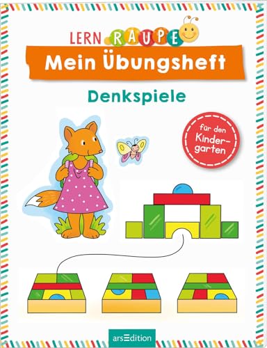 Lernraupe – Mein Übungsheft – Denkspiele: Für den Kindergarten | Aufgaben und Übungen für Kinder ab 3 Jahren von arsEdition