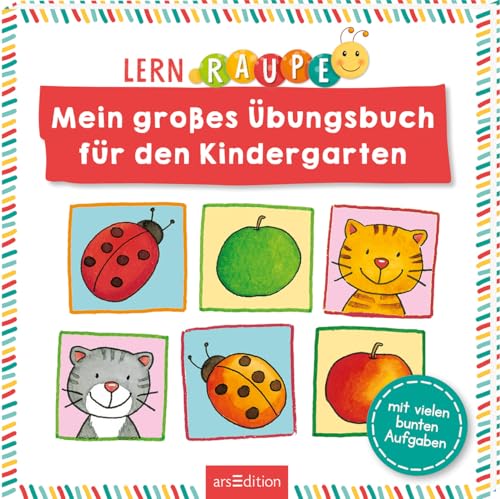 Lernraupe – Mein großes Übungsbuch für den Kindergarten von Ars Edition