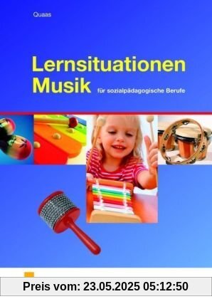 Lernsituationen Musik für sozialpädagogische Berufe Lernsituationen Musik für sozialpädagogische Berufe