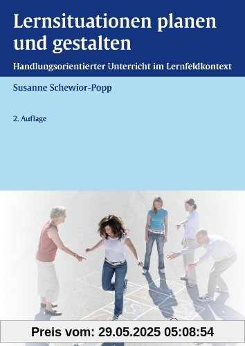 Lernsituationen planen und gestalten Lernsituationen planen und gestalten