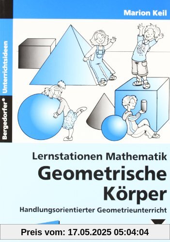 Lernstationen Mathematik: Geometrische Körper
