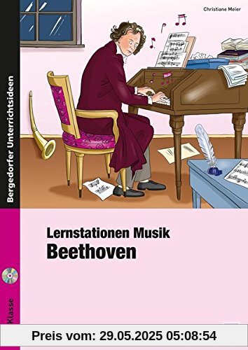 Lernstationen Musik: Beethoven: 3. und 4. Klasse