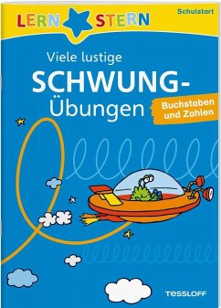 Lernstern: Viele lustige Schwungübungen Schulstart von Tessloff / Tessloff Verlag Ragnar Tessloff GmbH & Co. KG