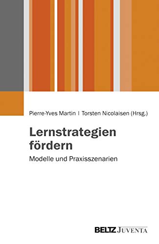 Lernstrategien fördern: Modelle und Praxisszenarien von Beltz Juventa