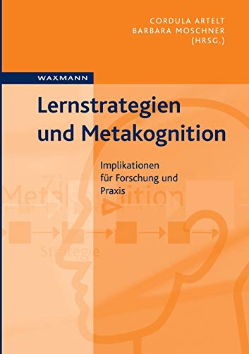 Lernstrategien und Metakognition: Implikationen für Forschung und Praxis von Waxmann Verlag GmbH