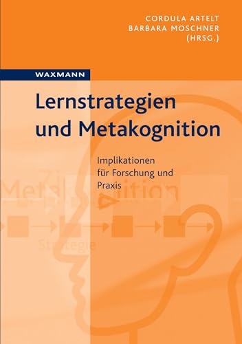 Lernstrategien und Metakognition: Implikationen für Forschung und Praxis von Waxmann Verlag GmbH