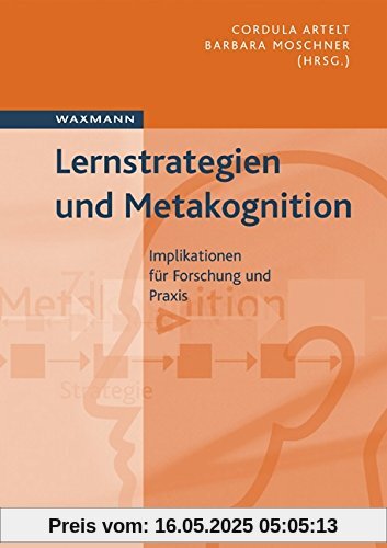 Lernstrategien und Metakognition: Implikationen für Forschung und Praxis