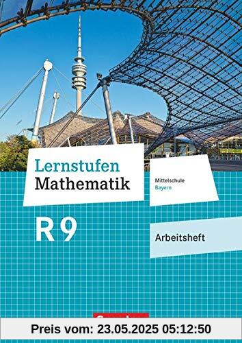 Lernstufen Mathematik - Mittelschule Bayern 2017 - 9. Jahrgangsstufe: Arbeitsheft mit eingelegten Lösungen - Für R-Klassen mit Qualifikations-Training Lernstufen Mathematik - Mittelschule Bayern 2017 - 9. Jahrgangsstufe: Arbeitsheft mit eingelegten Lösungen - Für R-Klassen mit Qualifikations-Training