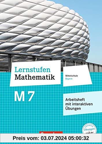 Lernstufen Mathematik - Mittelschule Bayern - Neubearbeitung: 7. Jahrgangsstufe - Arbeitsheft mit eingelegten Lösungen und interaktiven Übungen auf scook.de: Für M-Klassen