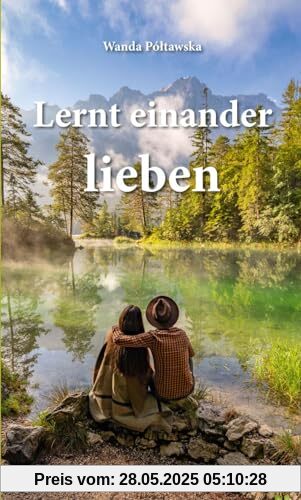 Lernt einander lieben
