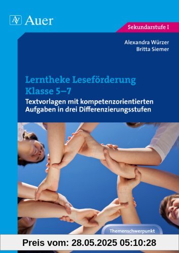 Lerntheke Leseförderung Klasse 5-7: Textvorlagen mit kompetenzorientierten Aufgaben in drei Differenzierungsstufen