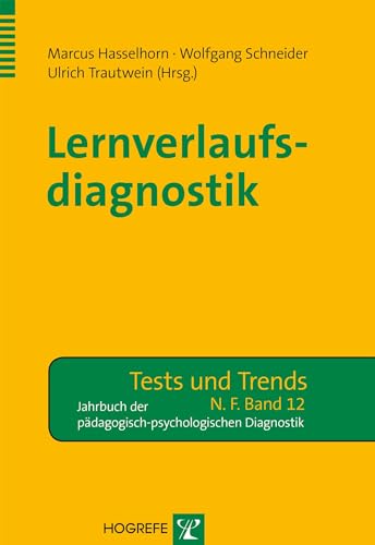 Lernverlaufsdiagnostik: Jahrbuch der pädagogisch- psychologischen Diagnostik (Tests und Trends in der pädagogisch-psychologischen Diagnostik)