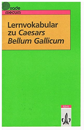 Lernvokabular zu Caesars Bellum Gallicum: Klassen 9-12