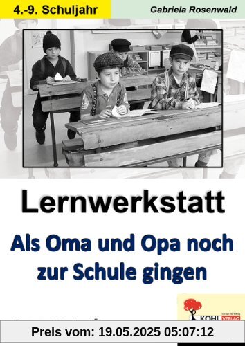 Lernwerkstatt Als Oma und Opa noch zur Schule gingen Lernwerkstatt Als Oma und Opa noch zur Schule gingen