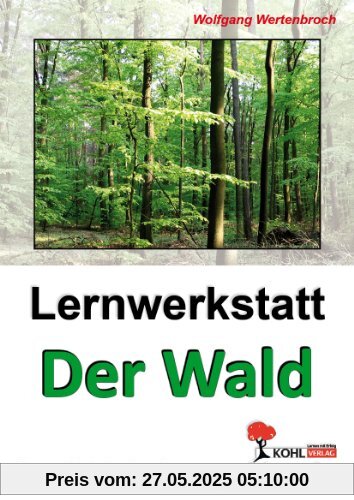 Lernwerkstatt - Der Wald Lernwerkstatt - Der Wald