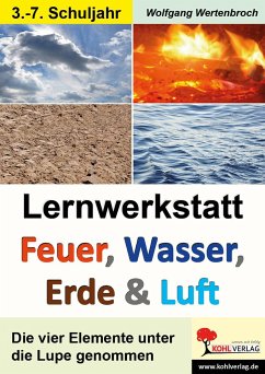 Lernwerkstatt - Feuer, Wasser, Erde und Luft von KOHL VERLAG Der Verlag mit dem Baum