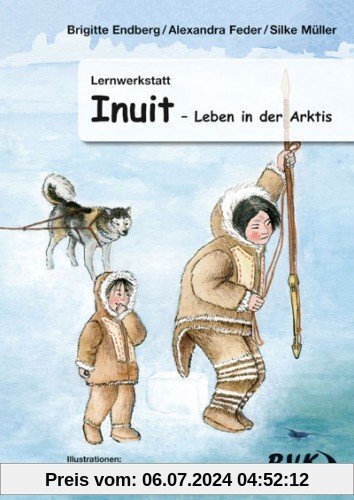 Lernwerkstatt Inuit. Leben in der Arktis