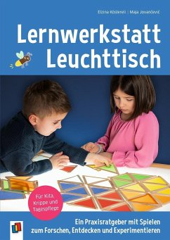 Lernwerkstatt Leuchttisch - Ein Praxisratgeber mit Spielen zum Forschen, Entdecken und Experimentieren von Verlag an der Ruhr