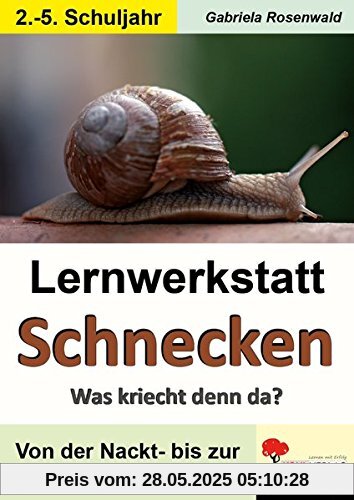 Lernwerkstatt Schnecken: Was kriecht denn da? Lernwerkstatt Schnecken: Was kriecht denn da?
