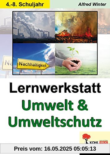 Lernwerkstatt Umwelt & Umweltschutz Lernwerkstatt Umwelt & Umweltschutz