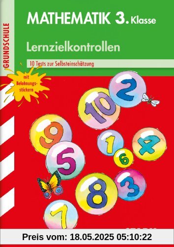Lernzielkontrollen Grundschule / Mathematik 3. Klasse: 10 Tests zur Selbsteinschätzung Lernzielkontrollen Grundschule / Mathematik 3. Klasse: 10 Tests zur Selbsteinschätzung