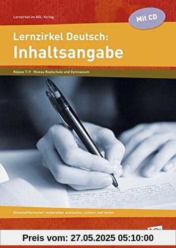 Lernzirkel Deutsch: Inhaltsangabe: Binnendifferenziert vorbereiten, erarbeiten, sichern und testen (7. bis 9. Klasse) (Lernzirkel im AOL-Verlag)
