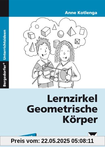 Lernzirkel Geometrische Körper: 5. und 6. Klasse Lernzirkel Geometrische Körper: 5. und 6. Klasse