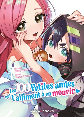 Les 100 petites amies qui t'aiiiment à en mourir T04 von MANA BOOKS