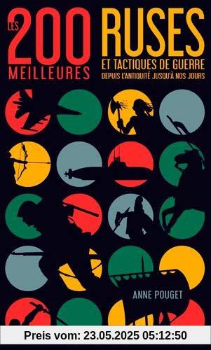Les 200 meilleures ruses et tactiques de guerre