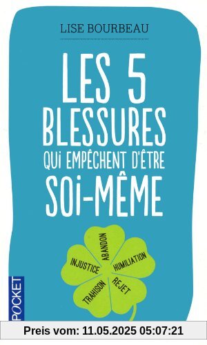 Les 5 blessures qui empêchent d'être soi-même