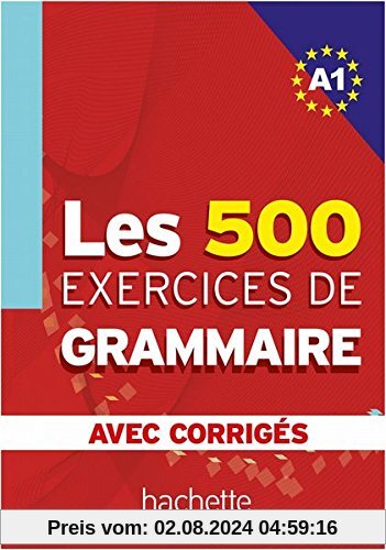 Les 500 exercices de grammaire A1: Livre de l'élève + corrigés